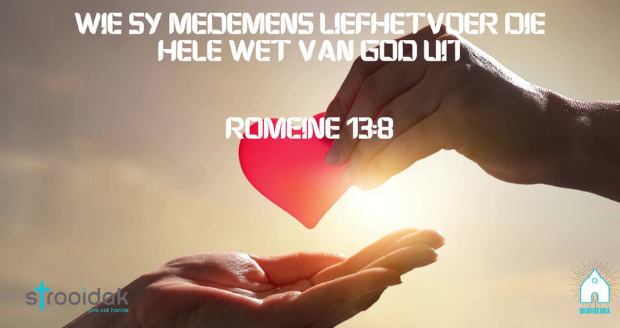 Wie sy medemens liefhet voer die hele wet van god uit
